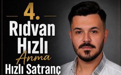 4. Rıdvan Hızlı Anma Hızlı Satranç Turnuvası