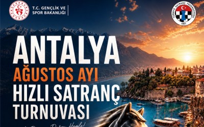 Antalya Ağustos Ayı Hızlı Satranç Turnuvası
