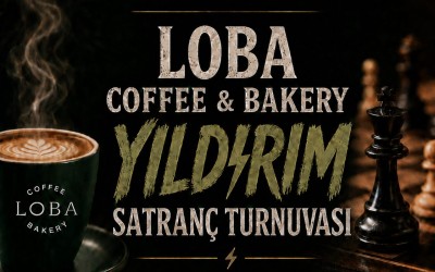 Loba Coffee & Bakery Yıldırım Satranç Turnuvası
