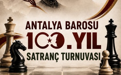 Antalya Barosu 100.Yıl Satranç Turnuvası